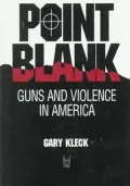 Point Blank : Guns and Violence in America