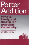 Potter Addition: Poverty, Family and Kinship in a Heartland Community