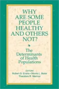 Why Are Some People Healthy and Others Not?: The Determinants of Health Populations