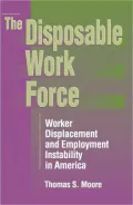 The Disposable Work Force : Worker Displacement and Employment Instability in America