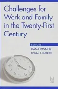 Challenges for Work and Family in the Twenty-First Century