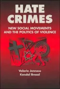 Hate Crimes : New Social Movements and the Politics of Violence