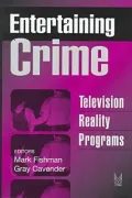 Entertaining Crime: Television Reality Programs