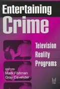 Entertaining Crime: Television Reality Programs