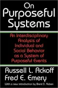 On Purposeful Systems: An Interdisciplinary Analysis of Individual and Social Behavior as a System of Purposeful Events