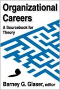 Organizational Careers: A Sourcebook for Theory