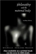 Philosophy and the Maternal Body