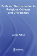 Faith and Secularisation in Religious Colleges and Universities