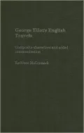 George Eliot's English Travels Composite Characters and Coded Communications