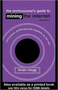 The Professional's Guide to Mining the Internet
