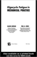 Gigacycle Fatigue in Mechanical Practice