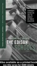 The Edison Schools: Corporate Schooling and the Assault on Public Education