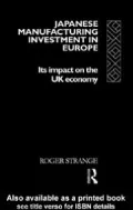 Japanese Manufacturing Investment in Europe: Its Impact on the UK Economy