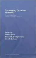 Countering Terrorism and Wmd: Creating a Global Counter-Terrorism Network