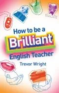 How to Be a Brilliant English Teacher