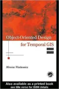 Object-Oriented Design for Temporal GIS