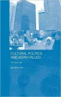 Cultural Politics and Asian Values
