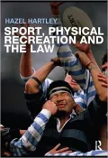 Sport, Physical Recreation, and the Law