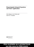 Hypersingular Integral Equations and Their Applications