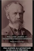 William James and The varieties of religious experience