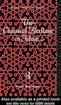 The Classical Heritage in Islam