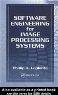 Software Engineering for Image Processing Systems