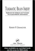 Traumatic Brain Injury: Methods for Clinical and Forensic Neuropsychiatric Assessment