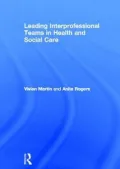 Leading Interprofessional Teams in Health and Social Care
