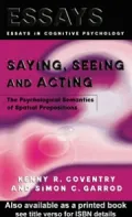 Saying, Seeing and Acting