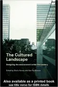 The Cultured Landscape: Designing The Environment In The 21st Century