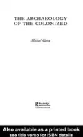 The Archaeology of the Colonized