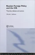 Russian Foreign Policy and the Cis