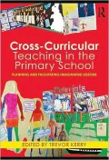Cross-Curricular Teaching in the Primary School: Planning and Facilitating Imaginative Lessons