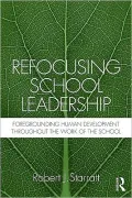 Refocusing School Leadership: Foregrounding Human Development throughout the Work of the School