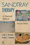 Sandtray Therapy: A Practical Manual, Second Edition