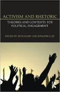 Activism and Rhetoric: Theories and Contexts for Political Engagement