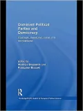Dominant Political Parties and Democracy: Concepts, Measures, Cases and Comparisons