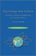 Psychology and Culture: Thinking, Feeling and Behaving in a Global Context