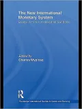 The New International Monetary System: Essays in Honour of Alexander Swoboda