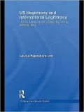 Us Hegemony and International Legitimacy