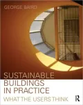 Sustainable Buildings in Practice: What the Users Think