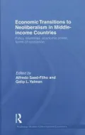 Economic Transitions to Neoliberalism in Middle-Income Countries: Policy Dilemmas, Crises, Mass Resistance