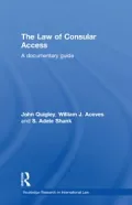 The Law of Consular Access: A Documentary Guide