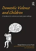 Domestic Violence and Children: A Handbook for Schools and Early Years Settings