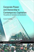 Beyond Corporate Governance: Power, Activism and Social Responsibility in an Era of Financialization
