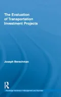 The Evaluation of Transportation Investment Projects