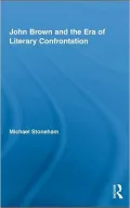 John Brown and the Era of Literary Confrontation