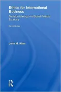 Ethics for International Business: Decision-Making in a Global Political Economy