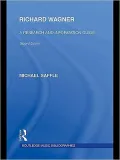 Richard Wagner: A Research and Information Guide