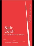 Basic Dutch: A Grammar and Workbook